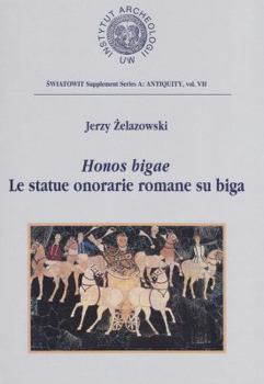 Hardcover Honos Bigae: Le Statue Onorarie Romane [Italian] Book