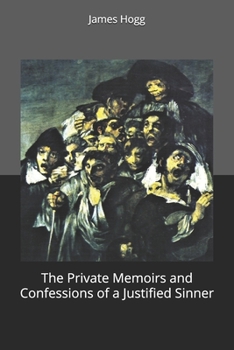 The Private Memoirs and Confessions of a Justified Sinner
