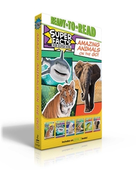 Amazing Animals on the Go!: Tigers Can't Purr!; Sharks Can't Smile!; Polar Bear Fur Isn't White!; Alligators and Crocodiles Can't Chew!; Snakes Smell with Their Tongues!; Elephants Don't Like Ants!