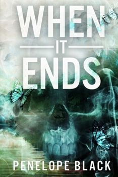 Paperback When It Ends: A Dark Apocalyptic Romance Book