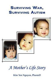 Paperback Surviving War, Surviving Autism: A Mother's Life Story Book