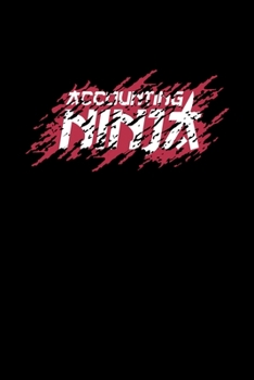 ACCOUNTING NINJA: 6x9 inches dot grid notebook, 120 Pages, Composition Book and Journal, gift for accountant