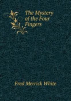 Hardcover The Mystery of the Four Fingers Book