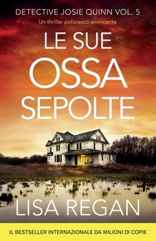 Paperback Le sue ossa sepolte: Un thriller poliziesco avvincente [Italian] Book