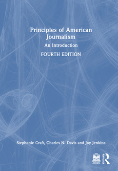Hardcover Principles of American Journalism: An Introduction Book
