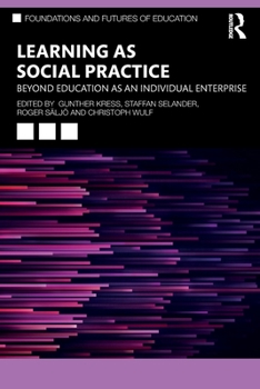 Paperback Learning as Social Practice: Beyond Education as an Individual Enterprise Book
