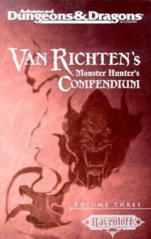 Van Richten's Monster Hunter's Compendium Volume Three (Advanced Dungeons & Dragons, 2nd Edition: Ravenloft, Campaign Accessory) - Book  of the Advanced Dungeons & Dragons, 2nd Edition