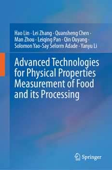 Hardcover Advanced Technologies for Physical Properties Measurement of Food and Its Processing Book