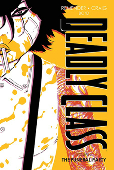Deadly Class, Book Two: The Funeral Party - Book  of the Deadly Class
