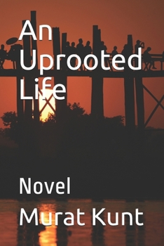 Paperback An Uprooted Life: Novel Book