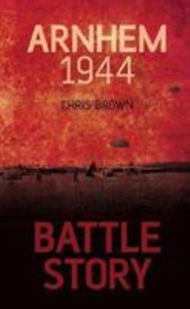 Paperback Battle Story: Arnhem 1944. Book