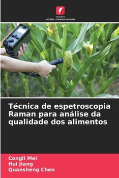 Técnica de espetroscopia Raman para análise da qualidade dos alimentos (Portuguese Edition)