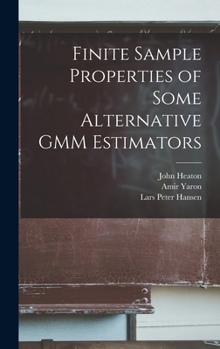 Hardcover Finite Sample Properties of Some Alternative GMM Estimators Book