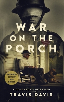 Hardcover War on the Porch: A Doughboy's Interview Book