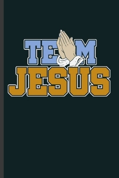 Team Jesus: Cool Animated Design For Jesus Supporter Sayings Blank Journal Gift  (6"x9") Dot Grid Notebook to write in