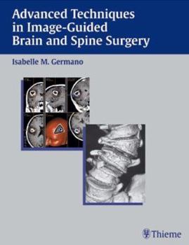 Hardcover Advanced Techniques in Image-Guided Brain and Spine Surgery Book