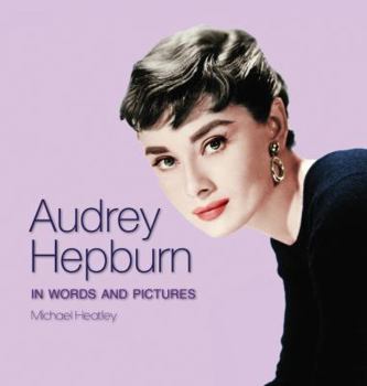 Hardcover Audrey Hepburn: In Words and Pictures Book