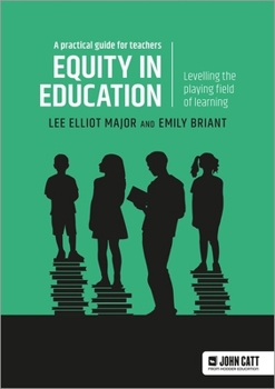 Paperback Equity in education: Levelling the playing field of learning - a practical guide for teachers Book