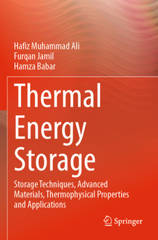 Paperback Thermal Energy Storage: Storage Techniques, Advanced Materials, Thermophysical Properties and Applications Book