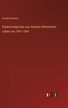 Hardcover Denkwürdigkeiten aus meinem öffentlichen Leben von 1841-1866 [German] Book