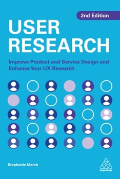 Hardcover User Research: Improve Product and Service Design and Enhance Your UX Research Book