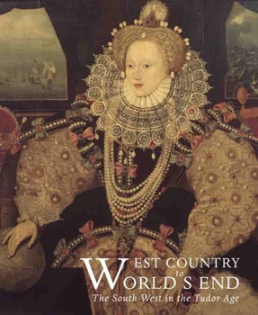 Paperback West Country to World's End: The South West in the Tudor Age Book