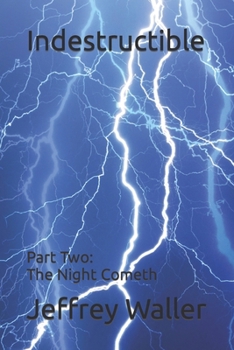 Indestructible: Part Two: The Night Cometh