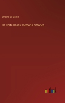 Hardcover Os Corte-Reaes; memoria historica [Portuguese] Book