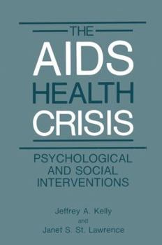 Paperback The AIDS Health Crisis: Psychological and Social Interventions Book