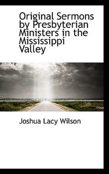 Paperback Original Sermons by Presbyterian Ministers in the Mississippi Valley Book