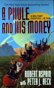 A Phule and His Money - Book #3 of the Phule's Company