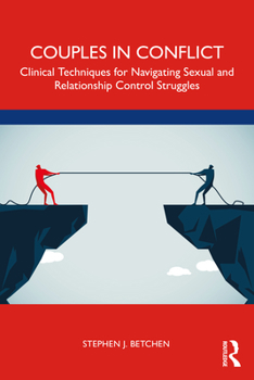 Paperback Couples in Conflict: Clinical Techniques for Navigating Sexual and Relationship Control Struggles Book