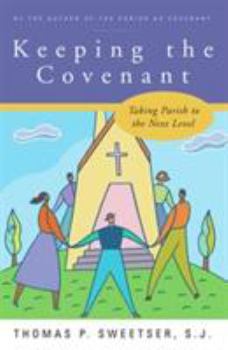Paperback Keeping the Covenant: Taking Parish to the Next Level Book