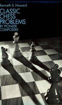 Paperback Classic Chess Problems by Pioneer Composers Book