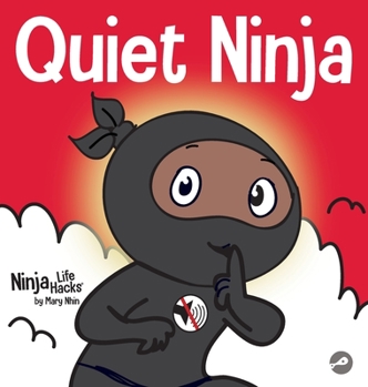 Quiet Ninja - Book #59 of the Ninja Life Hacks