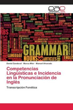 Paperback Competencias Lingüísticas e Incidencia en la Pronunciación de Inglés [Spanish] Book