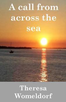 Paperback A Call From Across the Sea: A Christian Romance Novel Book