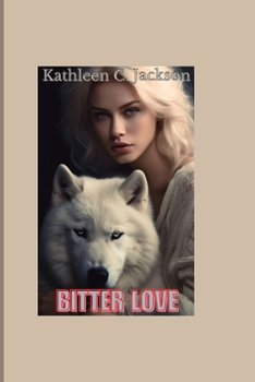 Paperback BITTER LOVE ("Moonlit Passions: A Werewolf Romance Series") Book