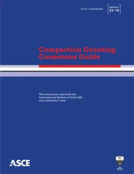 Paperback Compaction Grouting Consensus Guide (ASCE/G-I 53-10) Book