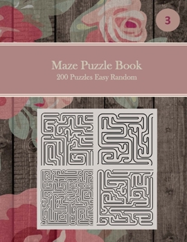 Paperback Maze Puzzle Book, 200 Puzzles Easy Random, 3: Pocket Sized Book, Tricky Logic Puzzles to Challenge Your Brain Large Print for Seniors, Adult, & Teens Book