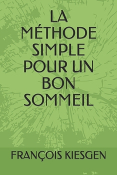 Paperback La Méthode Simple Pour Un Bon Sommeil [French] Book