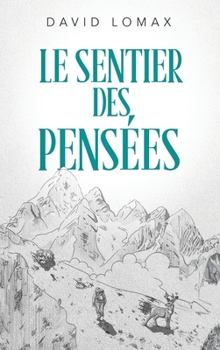 Le Sentier des Pensées (French Edition)
