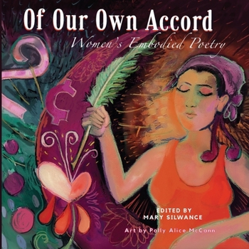 Paperback Of Our Own Accord: Women's Embodied Poetry Book