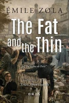Paperback The Fat and the Thin: or, Le Ventre de Paris Book