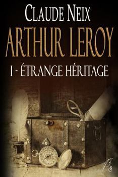 Paperback Arthur Leroy: I - Étrange Héritage [French] Book