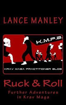 Paperback Ruck & Roll: Further Adventures in Krav Maga Book