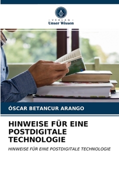 Paperback Hinweise Für Eine Postdigitale Technologie [German] Book