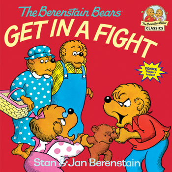 The Berenstain Bears Get in a Fight - Book  of the Berenstain Bears