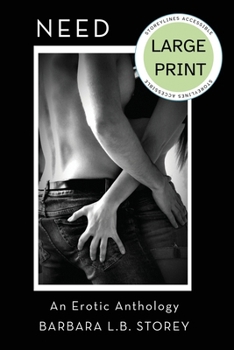 Paperback Need: An Erotic Anthology - Large Print Edition [Large Print] Book