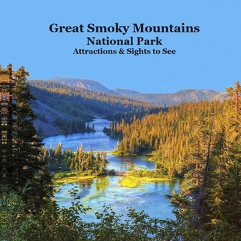 Paperback Smoky Mountains National Park Sights to See Kids Book: Great Kids Book about the Smoky Mountains National Park Book